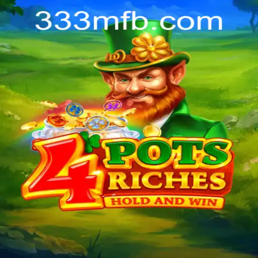Discover the Exciting World of 4potsriches: Immerse in Thrilling Gameplay with 333M.COM