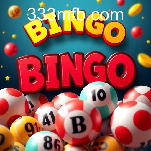 Exploring the Thrilling World of Bingo Games with 333M.COM