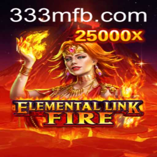 Discover the Thrilling World of ElementalLinkFire