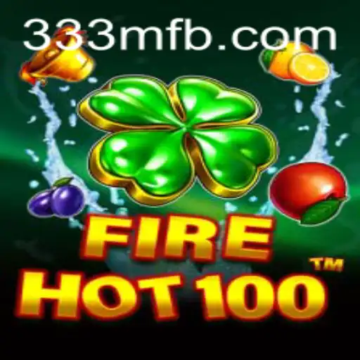 Discover the Excitement of FireHot100 and the Intriguing World of 333M.COM