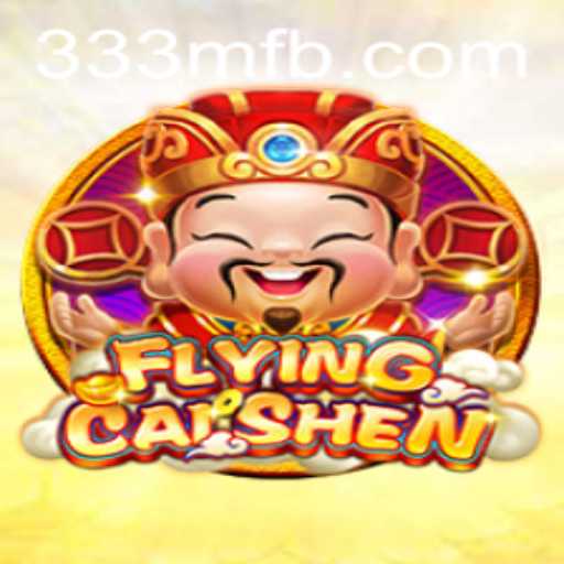Exploring the Exciting World of FlyingCaiShen - A Masterstroke of Gaming