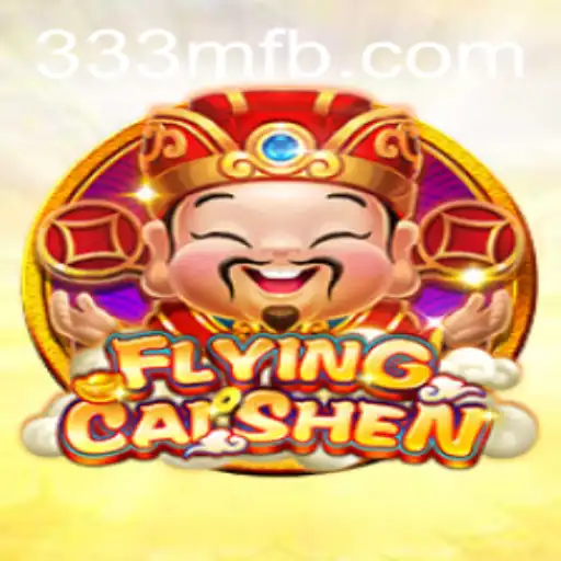 Exploring the Exciting World of FlyingCaiShen - A Masterstroke of Gaming