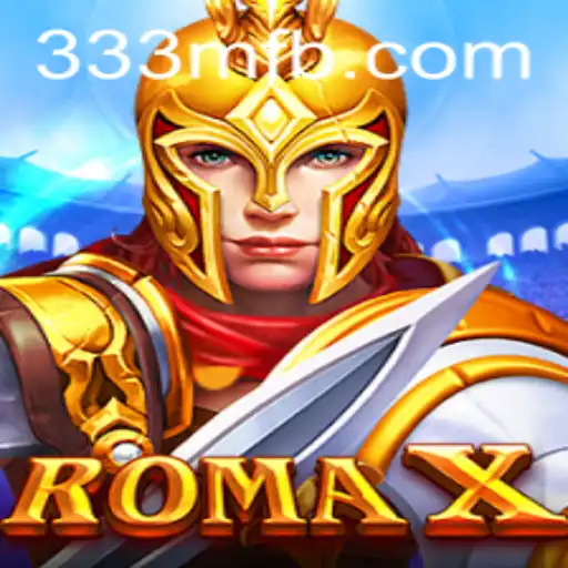 Discover RomaX: A New Era of Gaming with 333M.COM